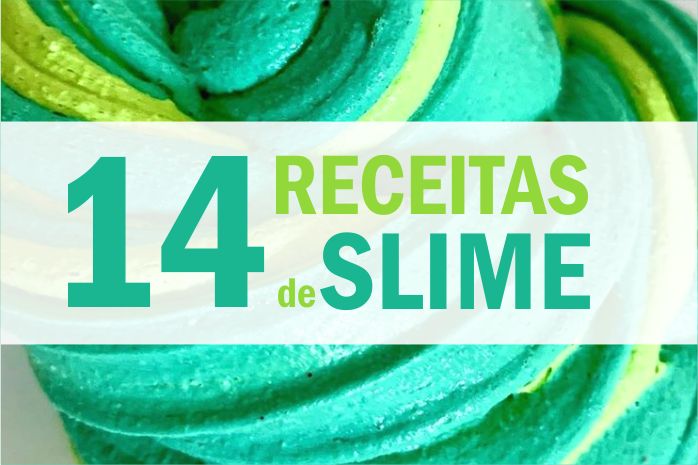 Como fazer slime: 11 receitas diferentes!