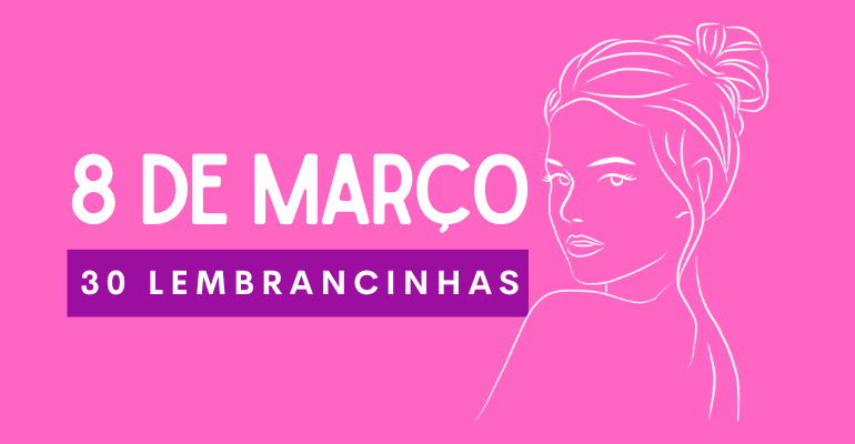 modelos de lembrancinhas para o dia 8 de marco